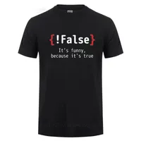 ! false 그것은 진정한 프로그래밍이기 때문에 재미있다. 농담 코튼 티셔츠 유머 생일 선물 남자 친구 친구 T 셔츠 220427