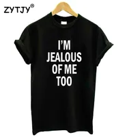 Im Jealous Of Me Too Letters Print Women Cotton Funny T Shirt For Lady Girl Top Tee Hipster Tumblr Drop