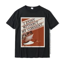 Istnieję bez mojej zgody żaba śmieszne surrealistyczne meme me irl t-shirt topy koszulki panujące druk bawełniany mężczyzna koszulki casual 220309