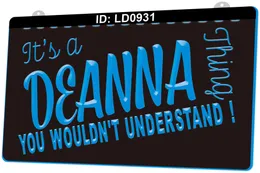 LD0931 Its a Deanna Thing You Wouldnt Understand! Light Sign 3D Engraving LED Wholesale Retail