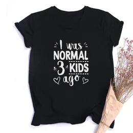 Jag var normal tre barn t-shirt sedan t-shirt söta mamma skjortor liv kvinnor toppar brev print mommy mödrar dag