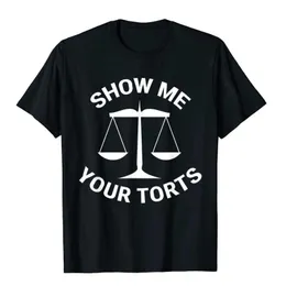 Męskie koszulki śmieszne Prawnik T-shirt Pokaż mi swoje tortów Prawa Szkoła Prezent Modna Koszulka Hip Hop Bawełna Mężczyźni Tops Tees