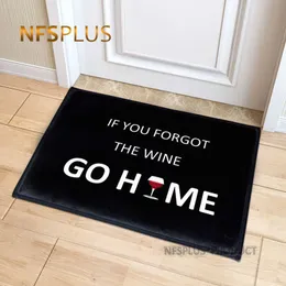 Home Decorative Door Mat Entrance Doormat Indoor Flannel Fabric If You Forgot Wine Go Home Printed Anti-Slip Floor Mats Carpet 210727