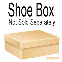 Jeśli potrzebujesz pudełka na buty, musisz zapłacić dodatkowo 6, 8, 10 USD, nie sprzedawane osobno