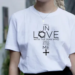 Czuję się zakochany w człowieku, który zmarł dla mnie Kobiety Christian Cytaty T-shirt Koszula Jezus Koszulka Tee 210518