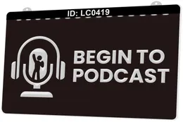 LC0419 Begin to Podcast Microphone Light Sign 3D Engraving