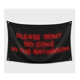 Please Don't DO Coke in The Bathroom Flag 3x5ft 150x90cm Digital Printing 100D Polyester Indoor and Outdoor Hanging with 2 Brass Grommets