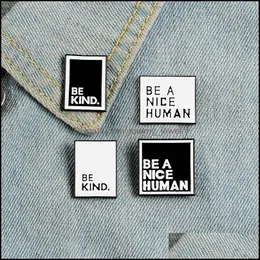 Anstecknadeln, Broschen, Schmuck, Buchstaben, „Be A Nice Human Kind“-Brosche, Emaille, quadratische Anstecknadeln, Anstecknadel, Teenager, Männer, Frauen, Ankündigung, Weihnachtsgeschenk, Drop Deli