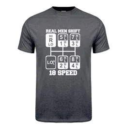 Men's T-Shirts Real Men Shift 18 Speed Funny Truck Driver T Shirts Short Sleeve Cotton Tshirt Cool Man T-shirt JL-105