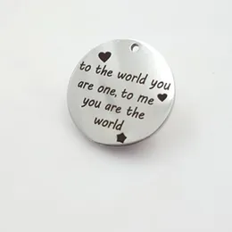 Stainless steel Silver Round Pendant 'to the world you are one to me you are' Carved Keepsake Accessories Pendant Valentine's Gift