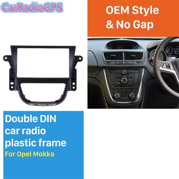 Fascia d'autoradio Double Din bien conçu pour Opel Mokka, cadre de montage, panneau DVD, tableau de bord stéréo CD