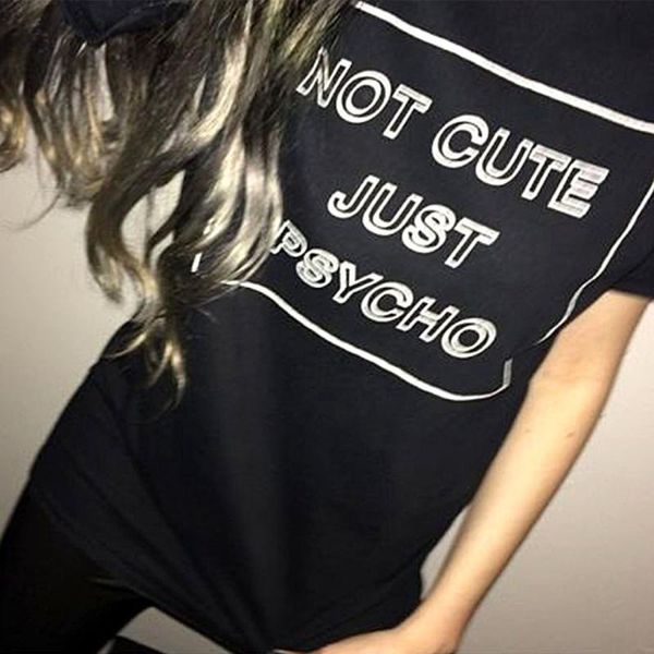 Vente en gros - Femmes Cool Not Cute Just Psycho Tumblr Style Grunge T-Shirt Femme Tee Fashion Tops Street Hippie Punk Womens Tshirt