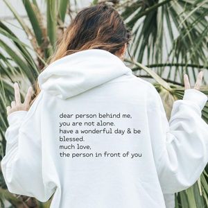 Sweats à capuche pour femmes Dear Person Behine Me You Are Not Alone Hoodie Casual Women Long Sleeve Have A Wonderful Day Inspirational Hoody Pulls