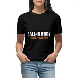 Dames Polos Call of Daddy Parenting Ops T-Shirt Lady Deskleding Vintage