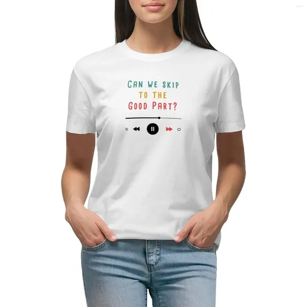 Polos de mujer ¿Podemos pasar a la parte buena?Camiseta Tops Top de verano Lindo Algodón