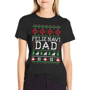 Polos féminins Feliz Navi Dad - Ugly Christmas Pull T-shirt Animal Print Shirt For Girls Plus Taille Tops T-Shirts Femmes Femmes