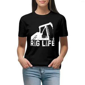 Damespolo's Grappig Rig Life Oil boren Roughnecks Oilfield Worker Man T-shirt Koreaanse mode dame kleding wit t shirts voor vrouwen