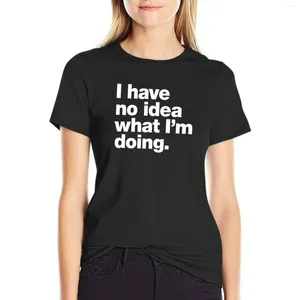 Damespolo's Ik heb geen idee wat ik doe.T-shirt t shirts voor vrouwen losse fit jurk lang