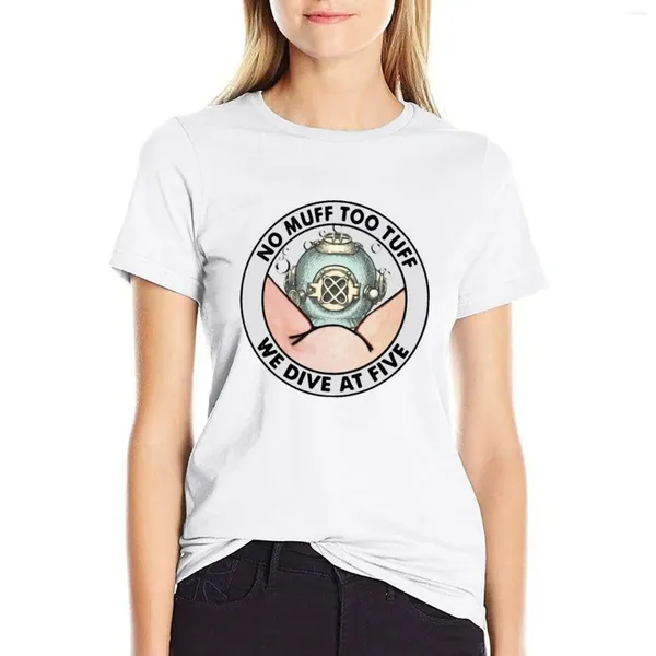 Polos de femmes No Muff Too Tuff Nous plongeons à cinq t-shirts Shirts Graphic Tees Vintage Vinty Workout for Women