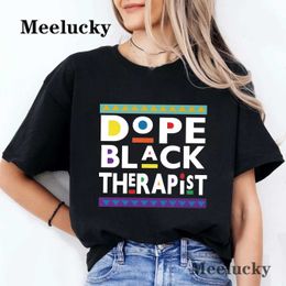 T-shirt féminin Dope Black Therapist Nouveau t-shirt imprimé vintage T-shirt à manches courtes t-shirt Summer T-shirt décontracté 100% cotonl2405