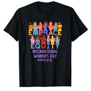 Dames T-shirt International Dames Day IWD Embrace Fair T-Shirt Feminist Gift Say Quote Chart T Top Mother Sisters Feministische kleding Y240509