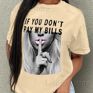 T-Shirt Femme Pay My Bills Imprimé Dames Rencontres Coton T-Shirt Grande Taille Buste Femmes Rue Micro Stretch Tops Femmes Vintage T-Shirt T240228