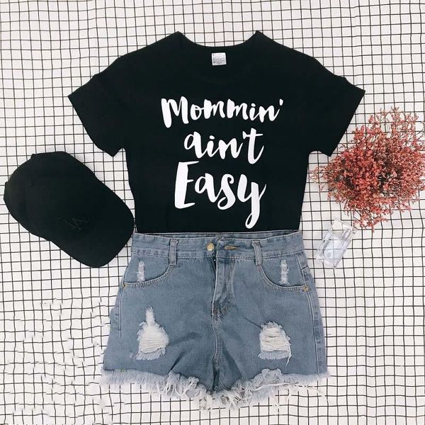 Camiseta para mujer Sugarbaby Mommin Aint Easy Tops de verano para mujer Camiseta con estampado de letras Camiseta divertida Camiseta negra gris para mujer Camiseta informal con gráfico