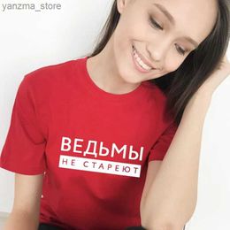 T-shirt pour femmes sorcières ne vieillit jamais vieille inscription russe T-shirt imprimé T-shirt Fashion Summer harajuku court slve t o-cou vintage top y240420