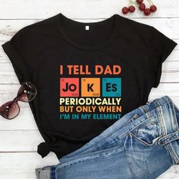 Camisetas de colores para mujer, camiseta Retro con texto "I Tell Dad Chistes" periódicamente, camiseta para el Día del Padre