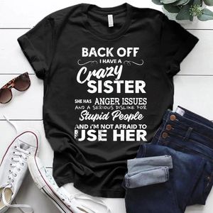 T-shirts pour femmes Mignon Back Off I Have A Crazy Sister T-shirts pour femmes T-shirt d'été Femme Casual T-shirts à manches courtes Col rond Tops