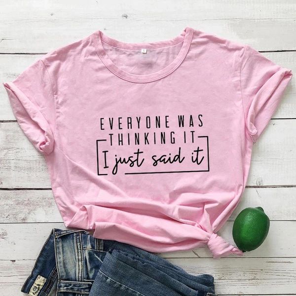 T-shirts pour femmes tout le monde le pensait, je dis juste sarcastique citation d'été fashion fashion occasionnelle tops vintage