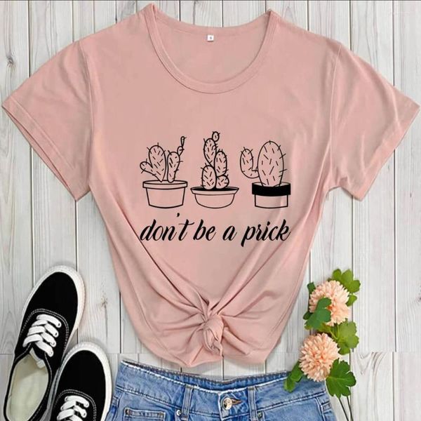 Camisetas de mujer Camiseta con gráfico de cactus divertido Mujer No seas un pinchazo Amante de las plantas Regalo para ella Camiseta