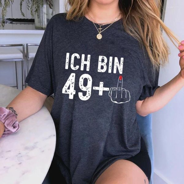 T-shirts pour femmes Ich Bin 49 Middle Finger Print Tshirt Été T-shirts à manches courtes Mode Dames T-shirts Top Coton Femmes T-shirts graphiques