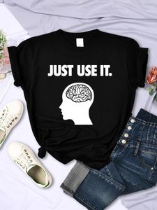 Les t-shirts pour femmes utilisent simplement votre cerveau pour femmes Vêtements T-shirts drôles Créativité T-shirts décontractés à manches courtes douces