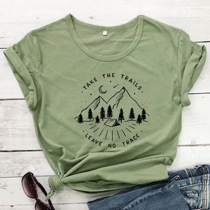 T-shirts pour femmes Take The Trails Leave No Trace T-shirt Esthétique Nature Lover Gift Tshirt Casual Femmes Keep Wild Slogan Top Tee Shirt Drop