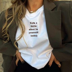 Vrouwen T-shirts Praten Een beetje Leuker Tegen Jezelf Vandaag Letters Printig Vrouwen Zomer Casual Korte Mouw Tops Wit Basic Tees