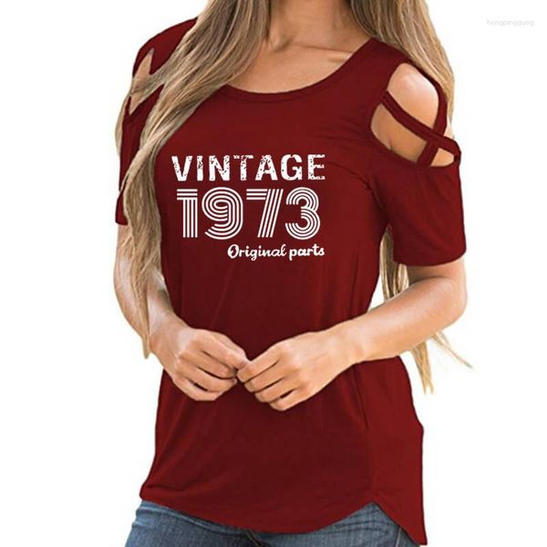 Camisetas de mujer Vintage 1973 piezas originales 50 estampado mujer camiseta 50 cumpleaños regalo Cruz fuera del hombro Casual camiseta Mujer Tops para