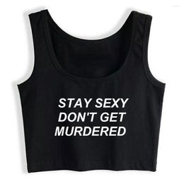 Débardeurs femme Stay Sexy Niet Krijgen Vermoord Grafische Print Tank Top Vrouwen Funny Yoga Sport Workout Crop Gym Tee