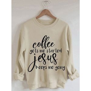 TShirt femme café me fait démarrer Jésus continue d'imprimer hauts en coton femme sweat à manches longues 230311