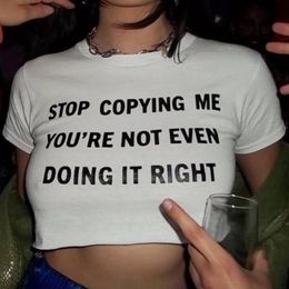 T-shirt pour femmes Arrêtez de me copier, vous ne le faites même pas correctement.