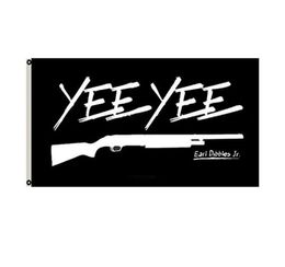 YEE YEE Flag Earl Dibbles Jr Black Flag Gun Hunting Double Stitched Flag 3x5 FT Bannière 90x150cm Party Gift 100D Imprimé sellin9150641